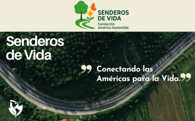 FAS lanza el programa “Senderos de Vida” para restaurar ecosistemas